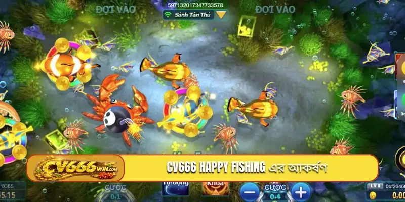 CV666 Happy Fishing এর আকর্ষণ