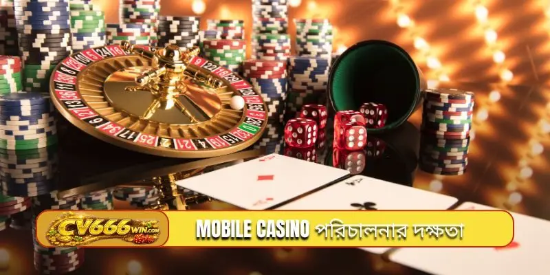 Mobile casino পরিচালনার দক্ষতা
